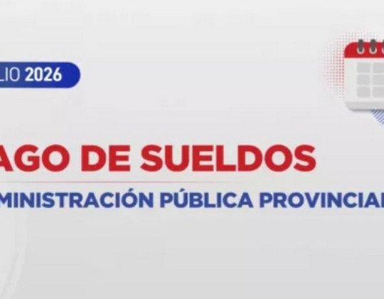 Los empleados públicos provinciales cobrarán el sueldo el 1 de agosto